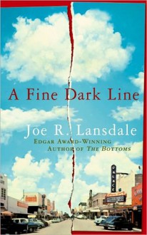 A Fine Dark Line - Joe R. Lansdale