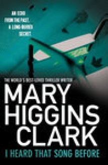 I Heard That Song Before - Mary Higgins Clark