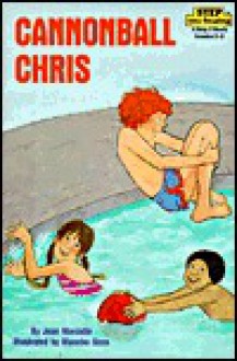 Cannonball Chris (Step into Reading, Step 3, paper) - Jean Marzollo