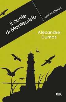 Il conte di Montecristo - Alexandre Dumas