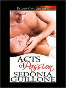 Acts Of Passion - Sedonia Guillone