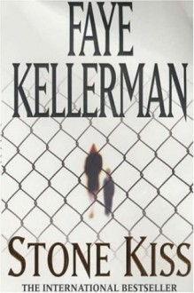 Stone Kiss (Peter Decker/Rina Lazarus, #14) - Faye Kellerman