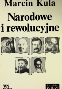 Narodowe i rewolucyjne - Marcin Kula