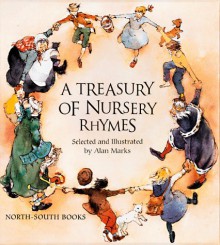 Treasury of Nursery Rhymes, - Alan Marks