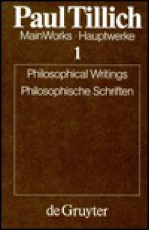 Philosophical Writings (Hauptwerke) - Paul Tillich