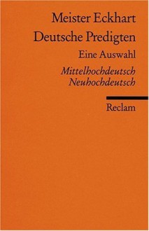 Deutsche Predigten. Mittelhochdeutsch/ Neuhochdeutsch. - Meister Eckhart