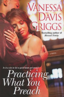 Practicing What You Preach - Vanessa Davis Griggs