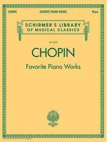 Chopin: Favorite Piano Works - Frédéric Chopin