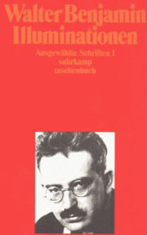 Illuminationen. Ausgewählte Schriften 1 - Walter Benjamin