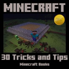 Minecraft: 30 Tricks Your Friends Won't Know - Minecraft Books