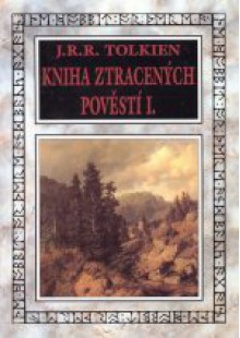 Kniha ztracených pověstí I. - J.R.R. Tolkien