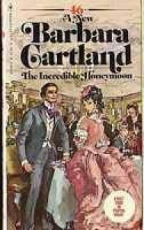 The Incredible Honeymoon - Barbara Cartland