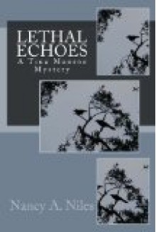 Lethal Echoes ( A Tina Munroe Mystery) - Nancy A. Niles