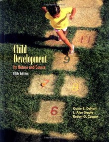 Child Development: Its Nature and Course - Ganie B. DeHart