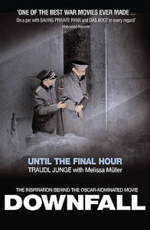 Until The Final Hour - Traudl Junge