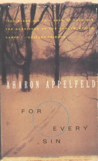 For Every Sin - Aharon Appelfeld, Jeffrey M. Green