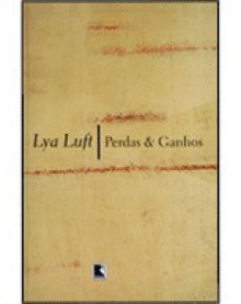 Perdas e ganhos - Lya Luft