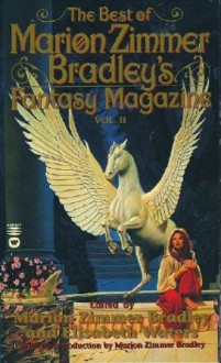 The Best of Marion Zimmer Bradley Fantasy Magazine Volume 2 - Marion Zimmer Bradley, Elisabeth Waters, Mercedes Lackey, Jennifer Roberson, Jo Clayton, George Barr, Eluki bes Shahar, Mara Grey, Barbara Rosen, Janet Kagan, Phyllis Ann Karr, Selina Rosen, Brad Strickland, Mary A. Turzillo, Deborah Wheeler, Rebecca Lyons