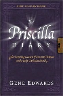 The Priscilla Diary - Gene Edwards