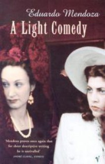 A Light Comedy - Eduardo Mendoza