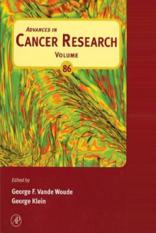 Advances in Cancer Research, Volume 86 - George F. Vande Woude, George Klein