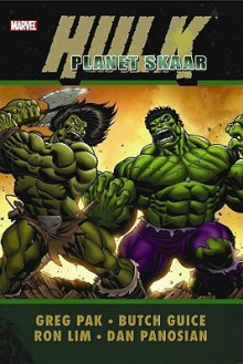 Hulk: Planet Skaar - Greg Pak, Butch Guice