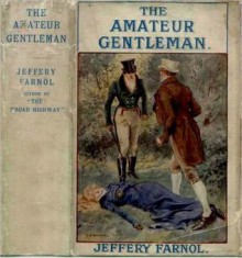 The Amateur Gentleman - Jeffery Farnol