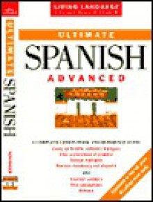 Ultimate Spanish: Advanced: Book (LL(R) Ultimate Advanced Course) - Living Language