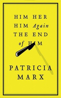 Him Her Him Again the End of Him (Audio) - Patricia Marx, Hillary Huber