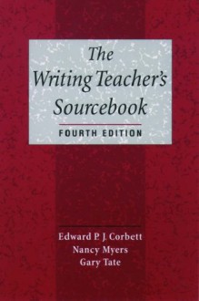 The Writing Teacher's Sourcebook - Gary Tate