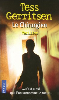 Le chirurgien - Tess Gerritsen