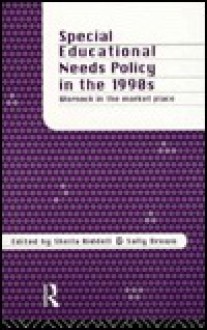 Special Needs Policy in the 1990s: Warnock in the Market Place - Sheila Riddell, Sally Brown