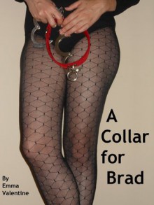 A Collar For Brad - Emma Valentine