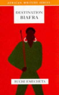 Destination Biafra: A Novel - Buchi Emecheta