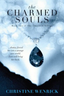 The Charmed Souls - Christine Wenrick