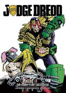 Judge Dredd: The Henry Flint Collection - John Wagner, Henry Flint