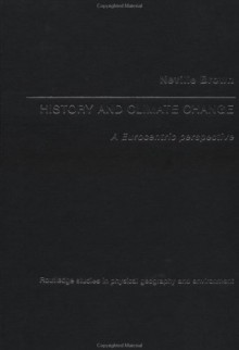 History and Climate Change - Neville Brown