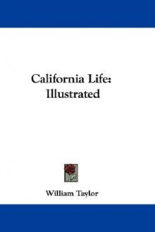 California Life: Illustrated - William Taylor