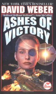 Ashes of Victory - David Weber