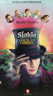 Sjakie en de chocoladefabriek (Luisterboek) - Roald Dahl