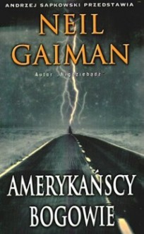 Amerykańscy bogowie - Neil Gaiman