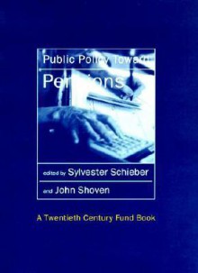 Public Policy Toward Pensions - Sylvester Schieber