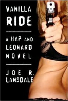 Vanilla Ride - Joe R. Lansdale