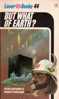 But What Of Earth? (Laser Books 44) - Piers Anthony, Robert Coulson, Roger Elwood, Frank Kelly Freas