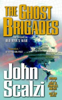 The Ghost Brigades (Old Man's War, #2) - John Scalzi