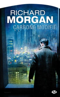 Carbone modifié - Richard K. Morgan