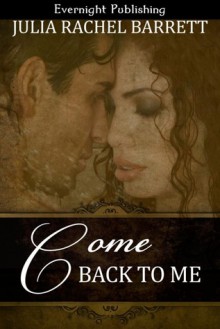 Come Back To Me - Julia Rachel Barrett