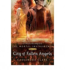 City of Fallen Angels - Cassandra Clare