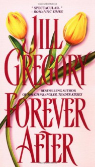 Forever After - Jill Gregory