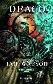 Draco (Trilogía de la guerra de la Inquisición, #1) - Ian Watson